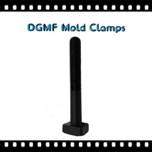 DGMF Mold Clamps Co., Ltd - T Bolts For Milling Machine Supplier